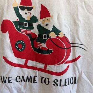 Holiday Christmas We Came to Sleigh Tshirt